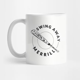 Swing Away, Merrill! Mug